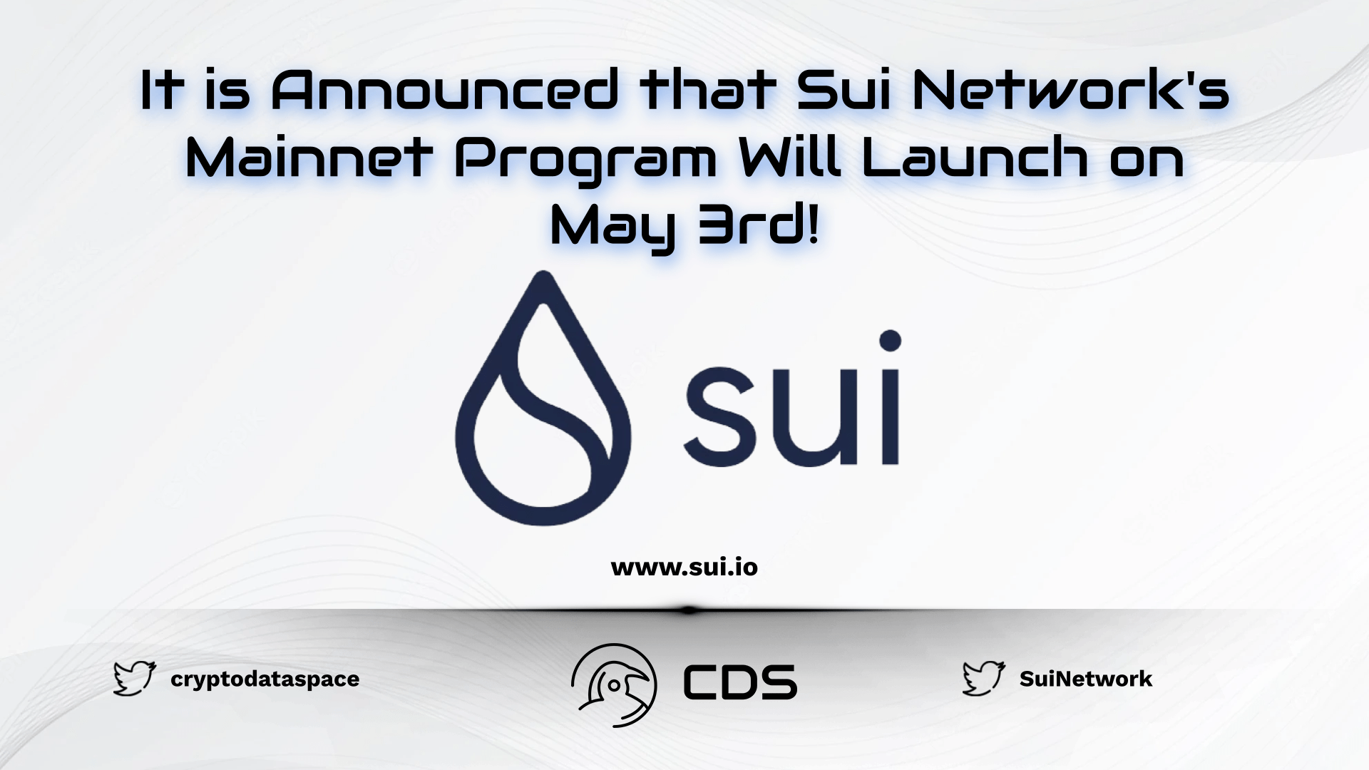 It is Announced that Sui Network's Mainnet Program Will Launch on May 3rd!
