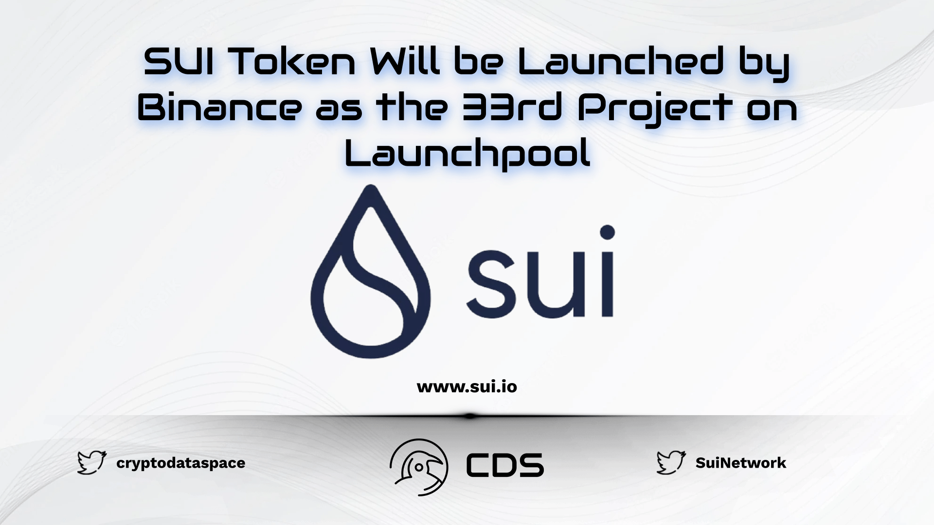 SUI Token Will be Launched by Binance as the 33rd Project on Launchpool