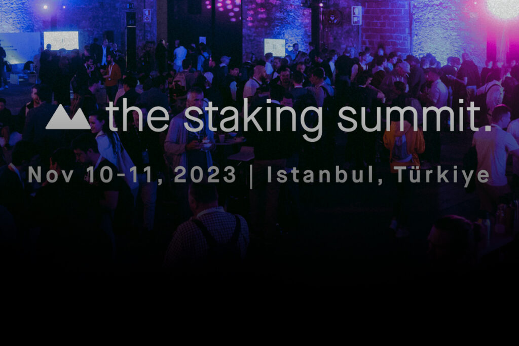 Staking Summit 2023: The World’s First and Largest Staking-Focused Event
