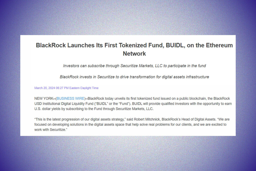 BlackRock BUIDL: Company Announces Tokenized Asset Fund